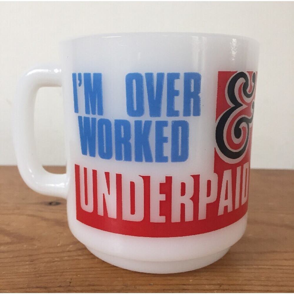 Vintage Glasbake Over Worked Underpaid Heat Resistant Milk Glass Coffee Mug Cup